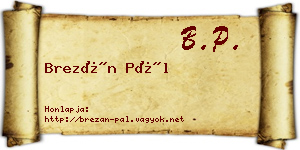 Brezán Pál névjegykártya
